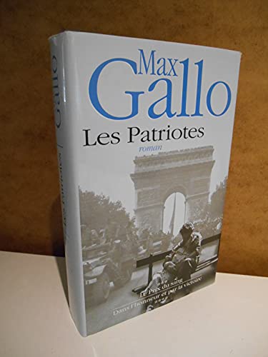 Les Patriotes (Tome 2): Le Prix Du Sang - Dans L'honneur et Par La Victoire - Max Gallo