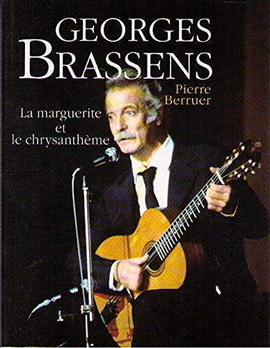 9782744147548: Georges Brassens, la marguerite et le chrysanthme