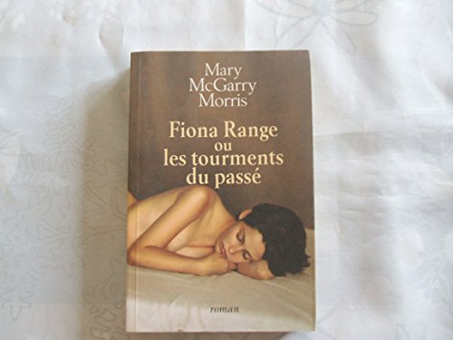 9782744149849: Fiona Range ou Les tourments du pass