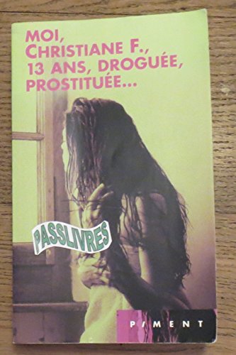9782744150128: Moi, Christiane F. , 13 ans, drogue, prostitue