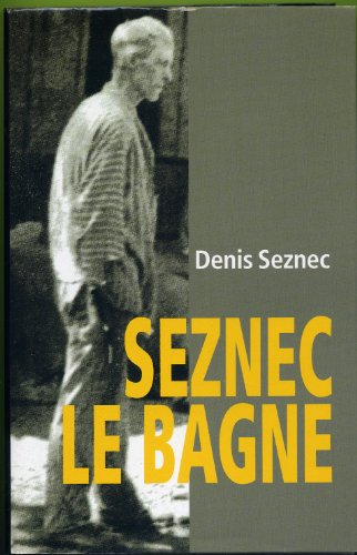 9782744150166: Seznec, le bagne