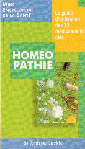 Stock image for Homopathie. Le guide d'utilisation des 70 mdicaments cls for sale by medimops