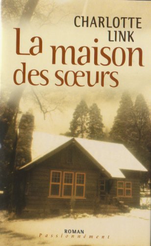 9782744151682: La maison des soeurs (Passionnment)