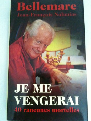 Beispielbild fr Je Me Vengerai - 40 Rancunes Mortelles zum Verkauf von Librairie Th  la page