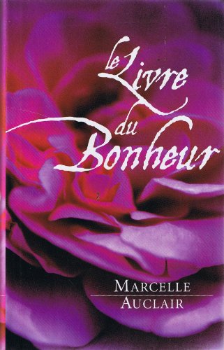 Beispielbild fr Le livre du bonheur Le bonheur est en vous zum Verkauf von Ammareal