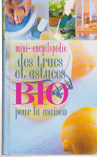 9782744152252: mini encyclopdie des trucs et astuces bio pour la maison france loisirs