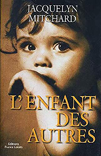 L'enfant des autres (9782744152993) by Mitchard Jacquelyn