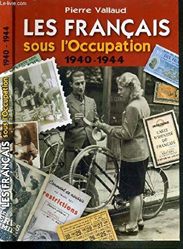 Stock image for Les Franais sous l'Occupation : 1940-1944 for sale by Ammareal