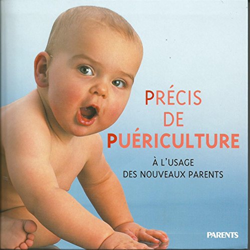 Beispielbild fr Prcis de puriculture :  l'usage des nouveaux parents zum Verkauf von Librairie Th  la page