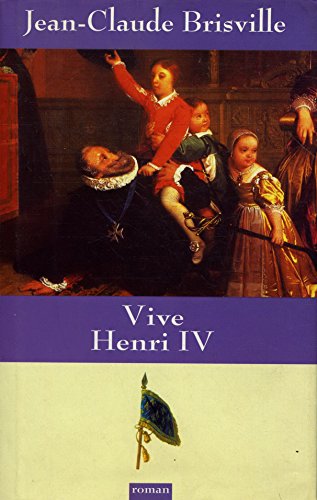 Stock image for Vive Henri IV for sale by Ammareal