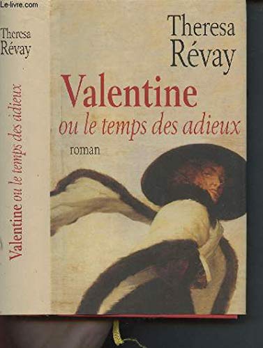 Imagen de archivo de Valentine Ou Le Temps Des Adieux a la venta por Librairie Th  la page