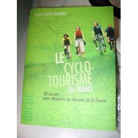 Imagen de archivo de Le cyclotourisme en France : 30 circuits pour d couvir les charmes de la France (D clic) a la venta por LIVREAUTRESORSAS