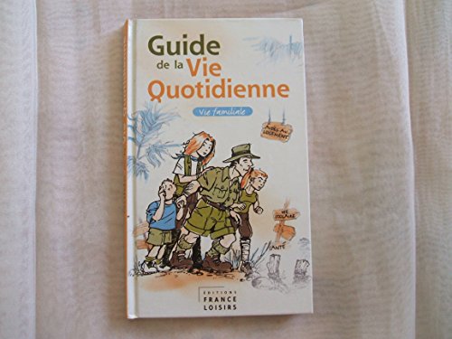 9782744160561: Guide de la vie quotidienne vol 1 Vie familiale