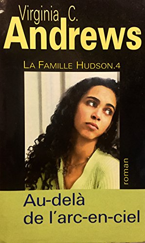 9782744160882: Au-del de l'arc-en-ciel La famille Hudson tome 4