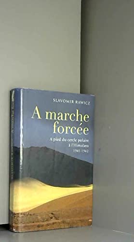 Beispielbild fr  marche force :  pied, du Cercle polaire  l'Himalaya, 1941-1942 zum Verkauf von Ammareal
