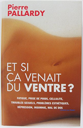 Stock image for Et si a venait du ventre ? for sale by Ammareal