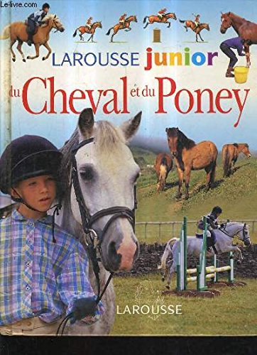 Stock image for Larousse junior du cheval et du poney for sale by Ammareal
