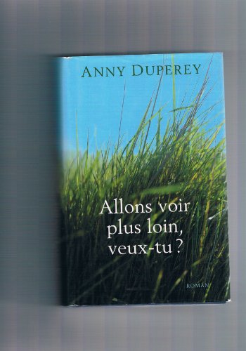 Stock image for Allons voir plus loin, veux-tu ? for sale by Better World Books