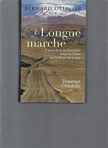 Stock image for Longue marche T1 Traverser l'Anatolie for sale by medimops
