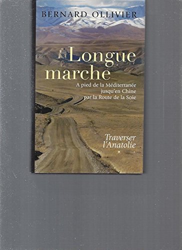 9782744162732: Longue marche T1 Traverser l'Anatolie