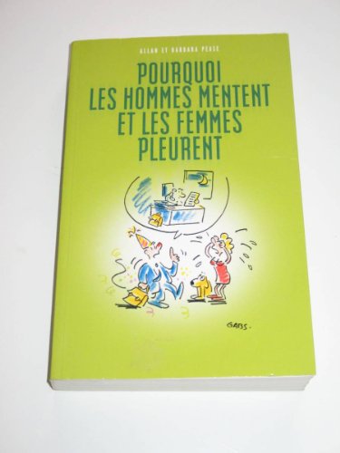 Stock image for Pourquoi les hommes mentent et les femmes pleurent for sale by A TOUT LIVRE