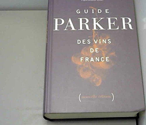 Imagen de archivo de Guide Parker des vins de France a la venta por medimops