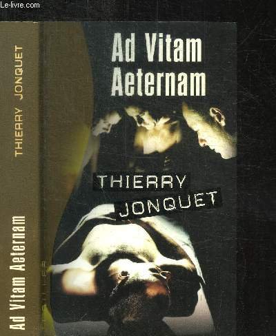 9782744163401: Ad vitam aeternam (Thriller)