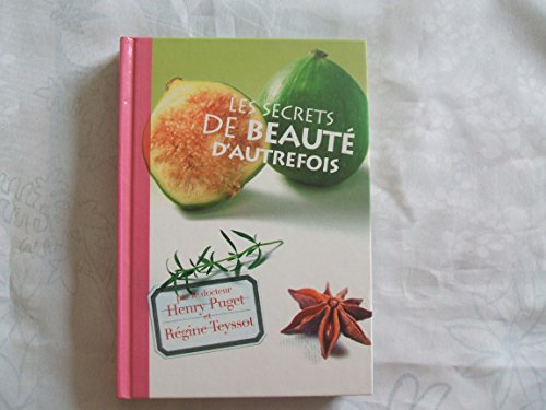 Stock image for Les secrets de beaut d'autrefois - Illustrations de Bertrand Cure for sale by books-livres11.com