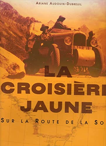 Stock image for La croisire jaune : Sur la route de la soie for sale by medimops