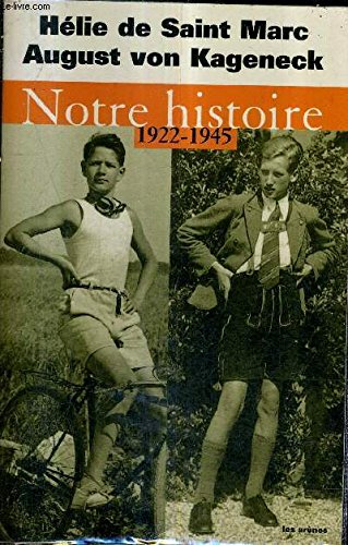9782744164132: Notre histoire, 1922-1945: Conversations avec Etienne de Montety
