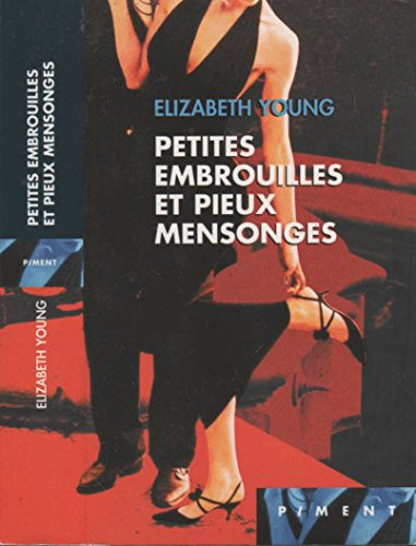 Stock image for Petites embrouilles et pieux mensonges for sale by books-livres11.com