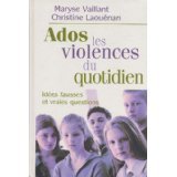 Beispielbild fr Ados et violences du quotidien - Ides fausses et vraies questions zum Verkauf von Ammareal