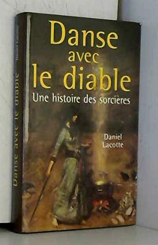 Stock image for Danse avec le diable : Une histoire des sorcires for sale by Ammareal