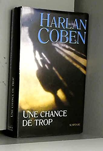 9782744165894: Une chance de trop by Coben, Harlan