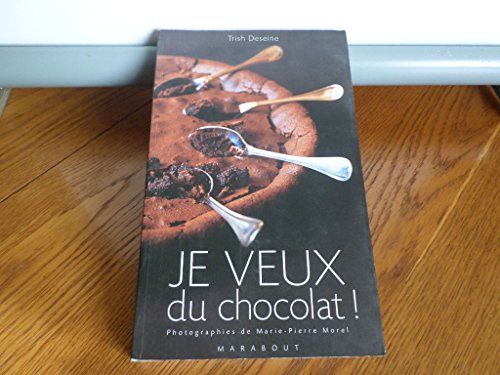 Beispielbild fr Je veux du chocolat ! zum Verkauf von Ammareal