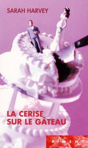 Beispielbild fr La cerise sur le gteau (Piment) zum Verkauf von Ammareal