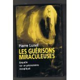 Beispielbild fr Les gurisons miraculeuses : Enqute sur un phnomne inexpliqu zum Verkauf von Ammareal