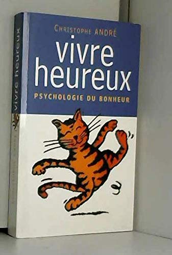 9782744168949: Vivre Heureux: Psychologie Du Bonheur