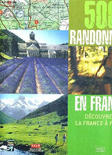 Beispielbild fr 500 randonnes en France : Dcouvrez la France  pied ! zum Verkauf von medimops