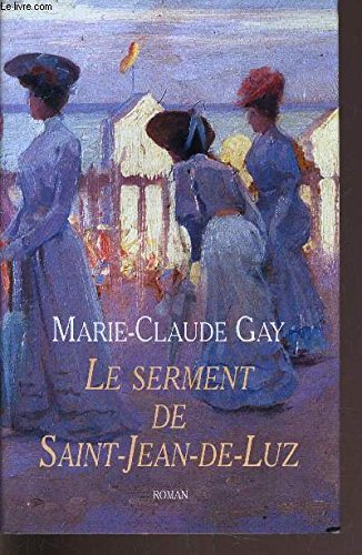 9782744169564: Le serment de Saint-Jean-de-Luz