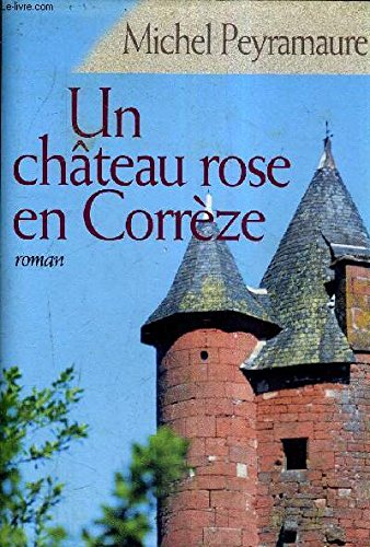 Stock image for Un chteau en Corrze for sale by A TOUT LIVRE