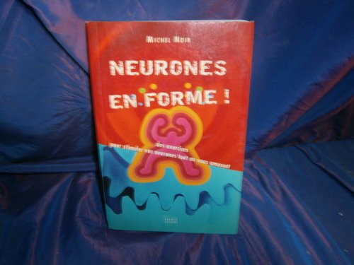 Stock image for Neurones en forme ! for sale by Ammareal