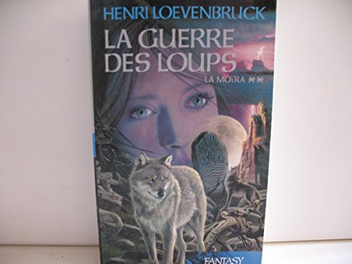 Beispielbild fr La guerre des loups (La Mora) zum Verkauf von secretdulivre