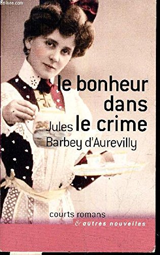 Imagen de archivo de Le bonheur dans le crime (Courts romans et autres nouvelles) a la venta por Ammareal