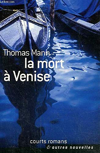 Beispielbild fr La mort  Venise (Courts romans et autres nouvelles) zum Verkauf von medimops