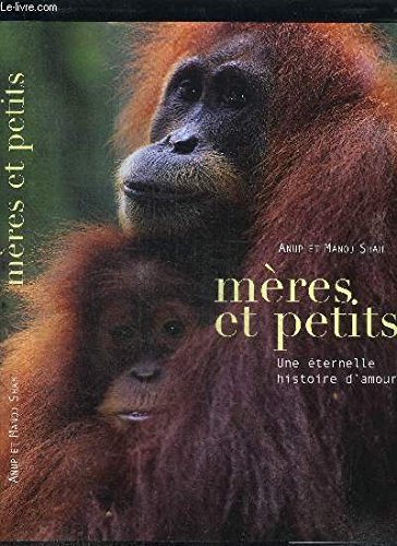 9782744173356: Mres & petits : Une ternelle histoire d'amour