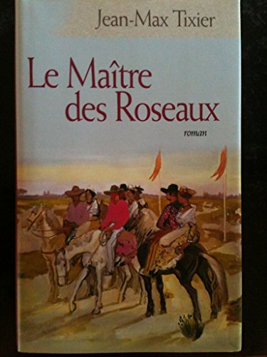 Beispielbild fr Le matre des roseaux. Roman. zum Verkauf von Ammareal
