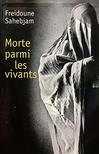 Morte parmi les vivants (une tragédie afghane)