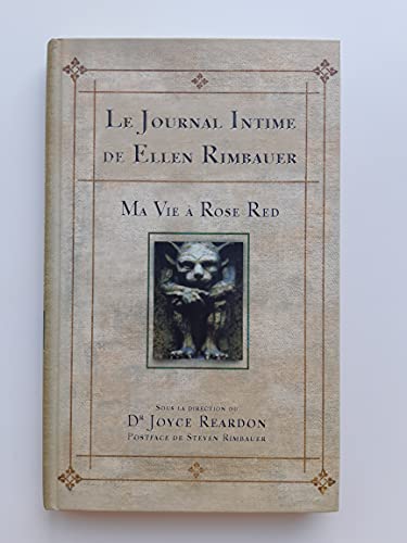 Stock image for Le journal intime de Ellen Rimbauer. Ma vie  Rose Red. Sous la direction du Docteur Joyce Reardon for sale by GF Books, Inc.