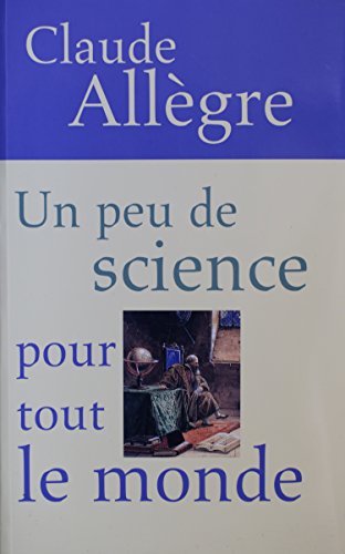 Stock image for Un peu de science pour tout le monde [Paperback] Claude All gre for sale by LIVREAUTRESORSAS
